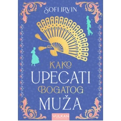 Kako upecati bogatog muža - Sofi Irvin