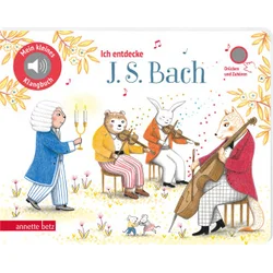 Ich entdecke J. S. Bach (Mein kleines Klangbuch)