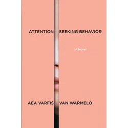 Attention-Seeking Behavior: A Novel