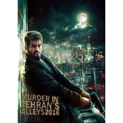 Murder In Tehrans Alleys 2016 (PC) Steam Key GLOBAL