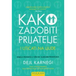 Kako zadobiti prijatelje i uticati na ljude