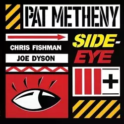Pat Metheny - Side-Eye III+ (CD)