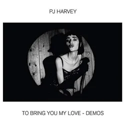 PJ Harvey To Bring You My Love - Demos (CD)