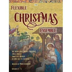FLEXIBLE CHRISTMAS ENSEMBLE GRADES 2-5