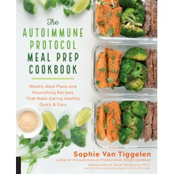 Autoimmune Protocol Meal Prep Cookbook