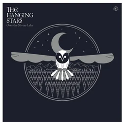 The Hanging Stars - Over The Silvery Lake (Reissue) (LP)