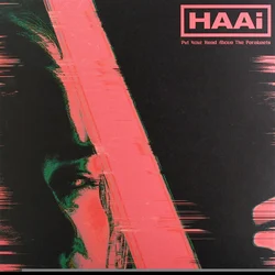 HAAi - Put Your Head Above The Parakeets (Limited Edition) (EP)