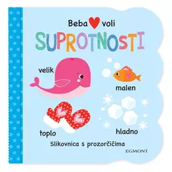 Beba voli: Suprotnosti