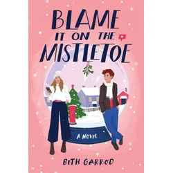 Blame It on the Mistletoe