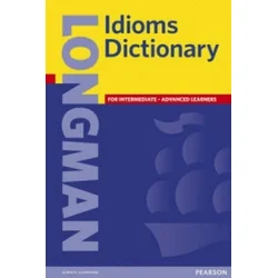 Longman Idioms Dictionary (6,000+ Idioms) (ELT)