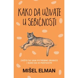 Kako da uživate u sebičnosti