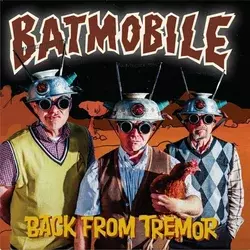 Batmobile - Back From Tremor (LP)