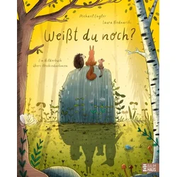 Weißt du noch? Ein Bilderbuch vom Abschiednehmen