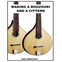 Making a Cittern and a Bouzouki