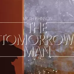 Micah P. Hinson - The Tomorrow Man (Gatefold Sleeve) (LP)