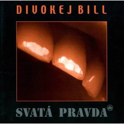 Divokej Bill - Svatá Pravda (Reissue) (Remastered) (LP)