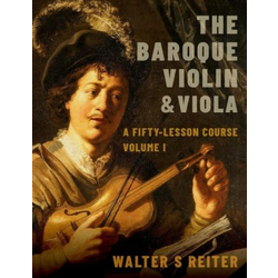 WALTER S REITER:THE BAROQUE VIOLIN & VIOLA VOL.1