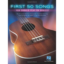 FIRST 50 SONGS YOU SHOULD PLAY ON UKULELE