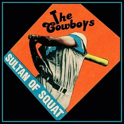 The Cowboys - Sultan of Squat (LP)