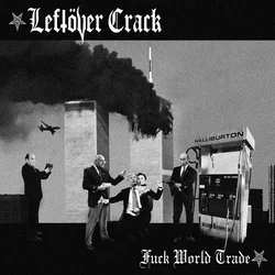 Leftöver Crack - Fuck World Trade (2 LP)