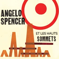 Angelo Spencer & Les Hauts Sommets - Angelo Spencer Et Les Hauts Sommets (LP)