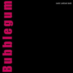 posneti mediji MARK LANEGAN - BUBBLEGUM, (21008937)