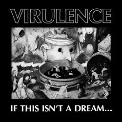 Virulence - If This Isnt A Dream... (Limited Edition) (LP)