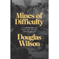 Mines of Difficulty: A Commentary on First and Second Thessalonians