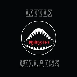 Little Villains - Philthy Lies (Limited Edition) (LP)