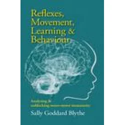 Reflexes, Movement, Learning & Behaviour
