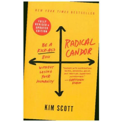 Radical Candor: Fully Revised & Updated Edition