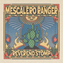 Reverend Stomp - Mescalero Ranger (LP)