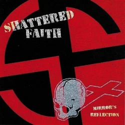 Shattered Faith - Mirrors Reflection (LP)