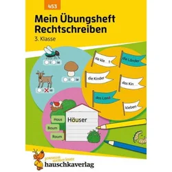 Mein Übungsheft Rechtschreiben 3. Klasse