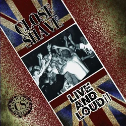 Close Shave - Live And Loud!! (Limited Edition) (LP)