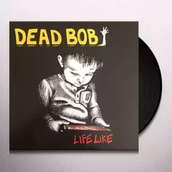 Dead Bob - Life Like (Limited Edition) (LP)
