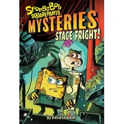 Stage Fright (Spongebob Squarepants Mysteries #3)