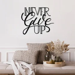 Wallity Zidna dekoracija Never Give Up, 55 x 46 cm, Crna