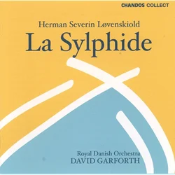 LOVENSKIOLD:LA SYLPHIDE