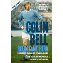 Colin Bell - Reluctant Hero