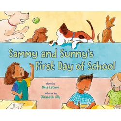 Sammy and Sunnys First Day of School