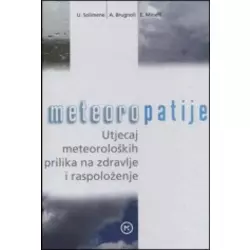 Meteoropatije - Utjecaj meteoroloških prilika na zdravlje i raspoloženje