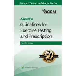 ACSMs Guidelines for Exercise testing and Prescription