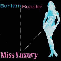 Bantam Rooster - Miss Luxury (LP)