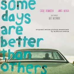 Matthew Cooper - Some Days Are Better Than Others (Limited Edition) (LP)