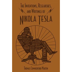 Inventions, Researches, and Writings of Nikola Tesla