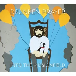 Drunken Prayer - Into The Missionfield (LP)