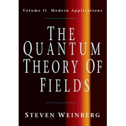 Quantum Theory of Fields: Volume 2, Modern Applications
