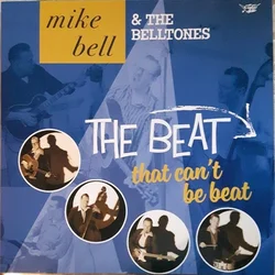 Mike Bell & The BellTones - The Beat That Cant Be Beat (LP)