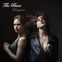 The Buns - Dangerous (Limited Edition) (LP)